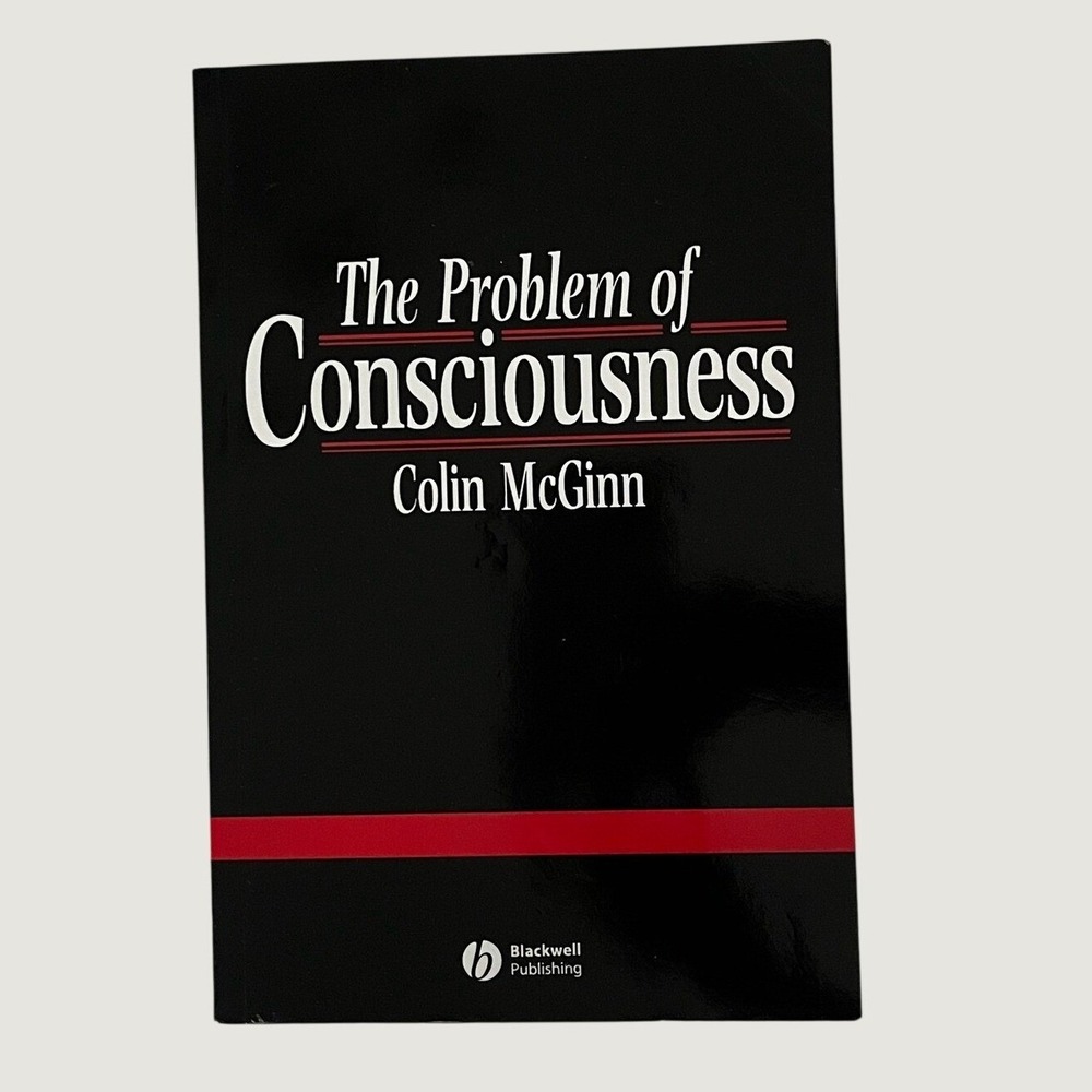 The Problem Of Consciousness Colin McGinn Philosophy Mind Intentional Paperback